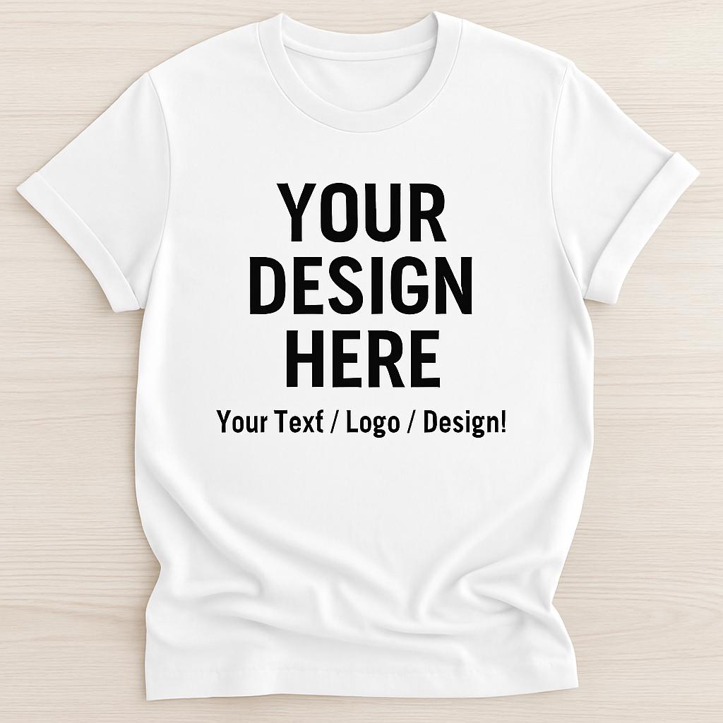 Customizable T-Shirt – Add Your Logo, Quote, or Design – Personalized Tee for Events or Gifts