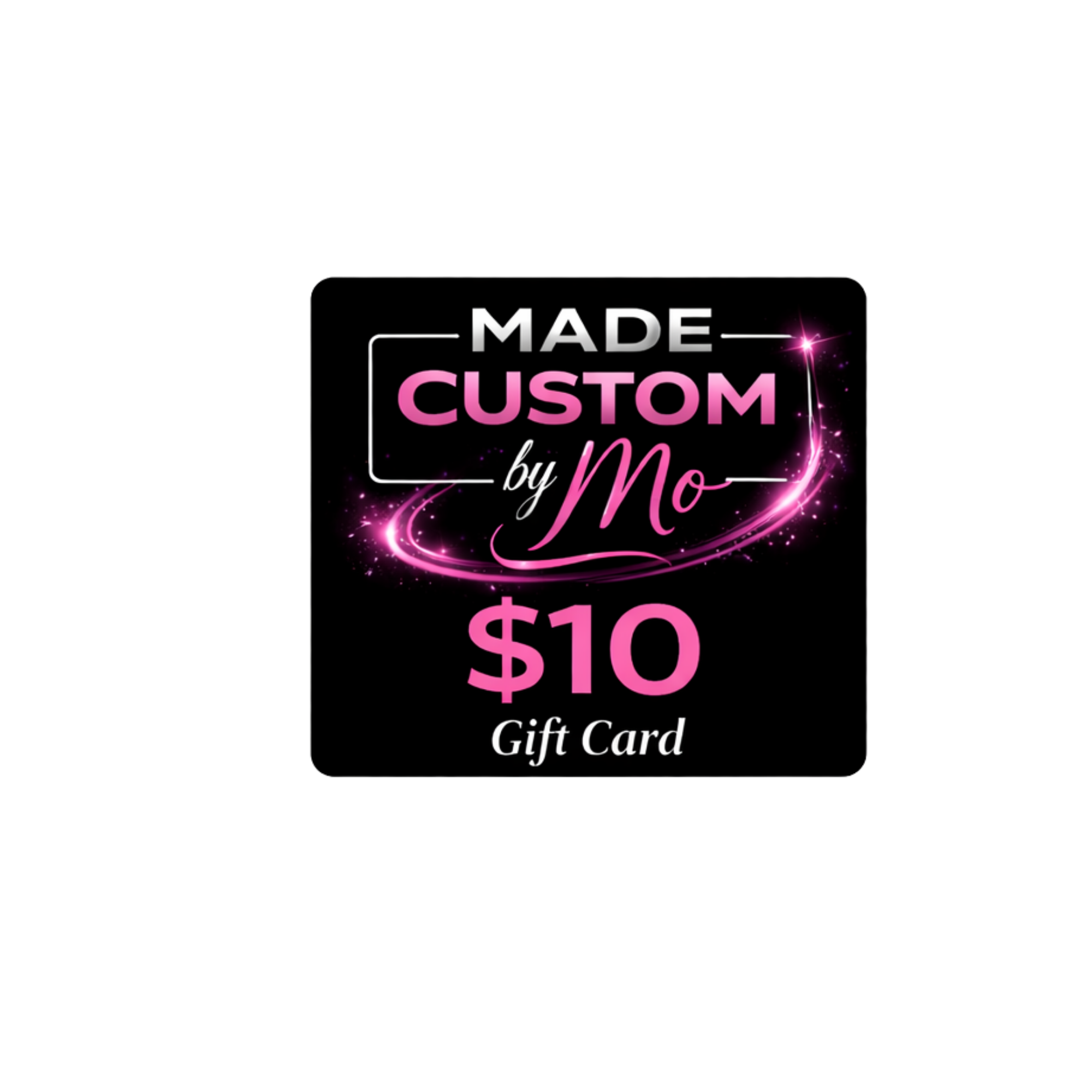 Made Custom By Mo Gift Card
