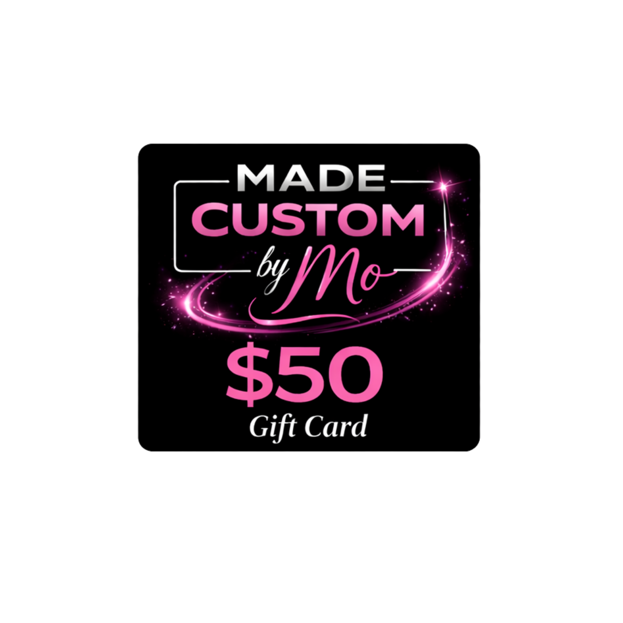 Made Custom By Mo Gift Card